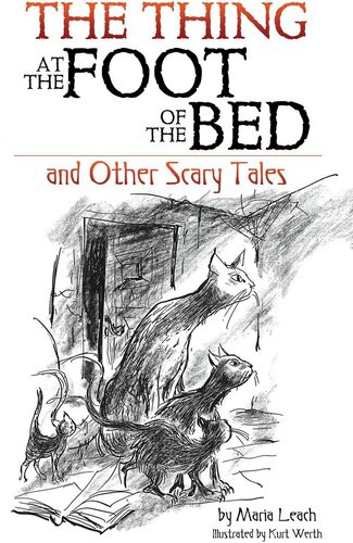 The Thing At The Foot Of The Bed And Other Scary Tales Maria Leach
