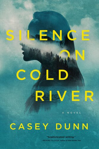 Silence On Cold River Casey Dunn