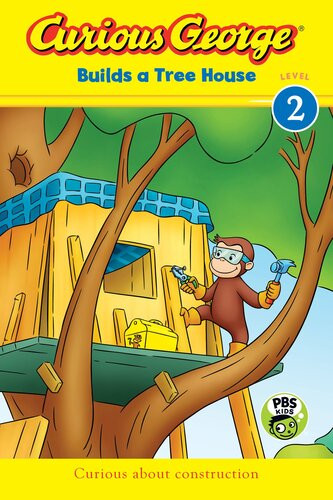 Curious George Builds A Tree House H A Rey