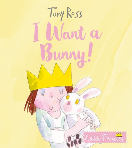 I Want A Bunny Tony Ross