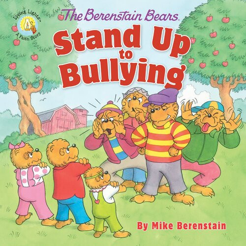 The Berenstain Bears Stand Up To Bullying Mike Berenstain