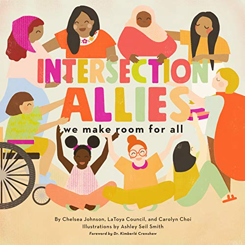 Intersectionallies We Make Room For All Chelsea Johnson Latoya Council Carolyn Choi