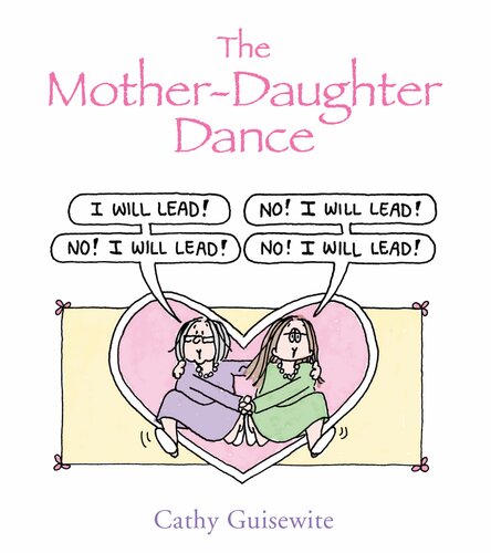 The Motherdaughter Dance Cathy Guisewite