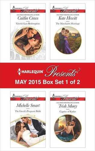 Harlequin Presents May 2015 Box Set 1 Of 2 Michelle Smart Caitlin Crews Kate Hewitt Trish Morey