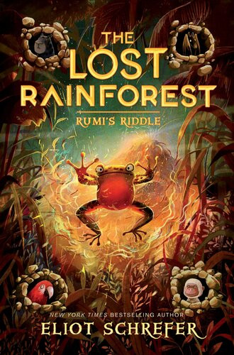 The Lost Rainforest 3 Rumis Riddle Eliot Schrefer
