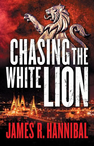 Chasing The White Lion James R Hannibal