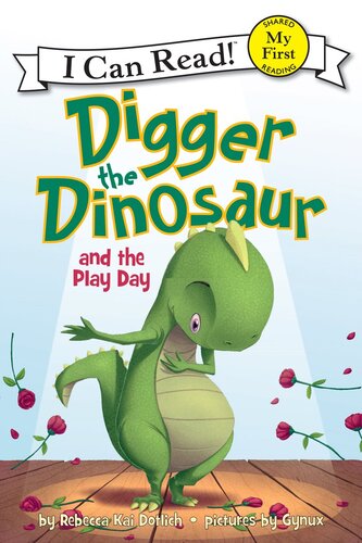 Digger The Dinosaur And The Play Day Readalong Ebook Rebecca Kai Dotlich
