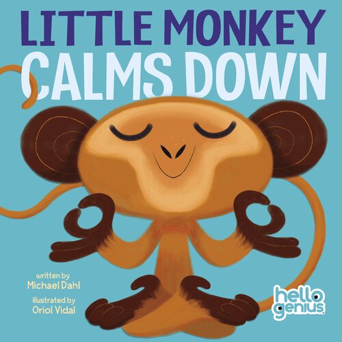 Little Monkey Calms Down Michael Dahl