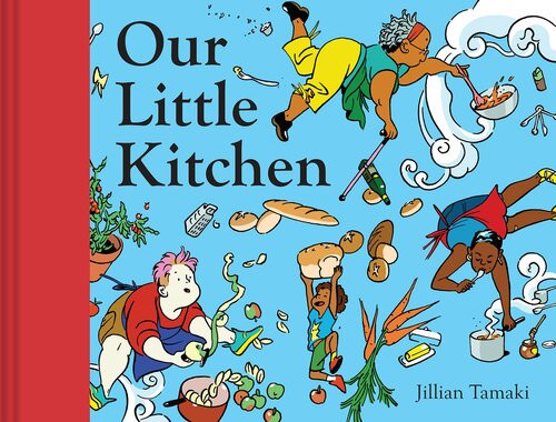 Our Little Kitchen Jillian Tamaki
