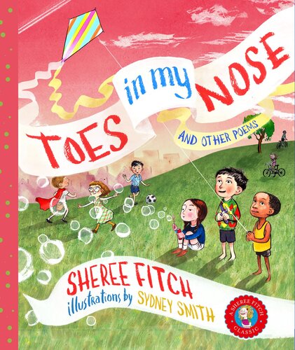 Toes In My Nose And Other Poems Sheree Fitch