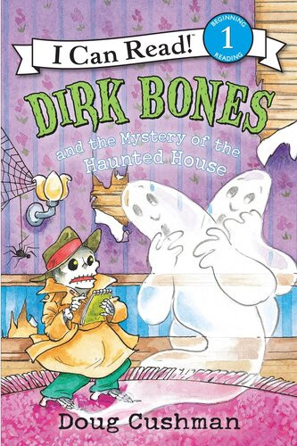 Dirk Bones And The Mystery Of The Haunted House Readalong Ebook Doug Cushman