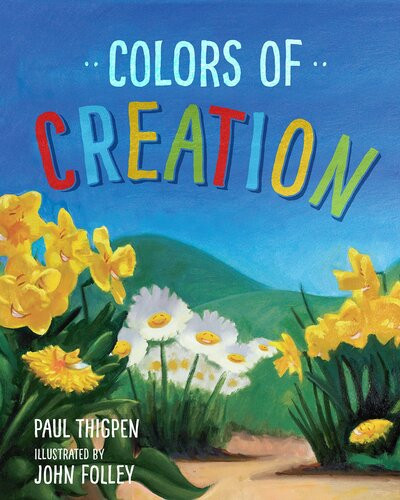 Colors Of Creation Paul Thigpen