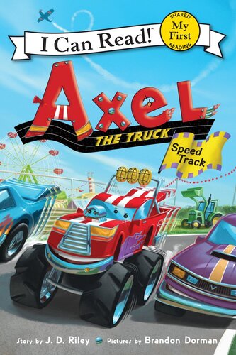Axel The Truck Speed Track Readalong Ebook J D Riley