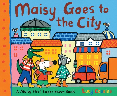 Maisy Goes To The City Lucy Cousins