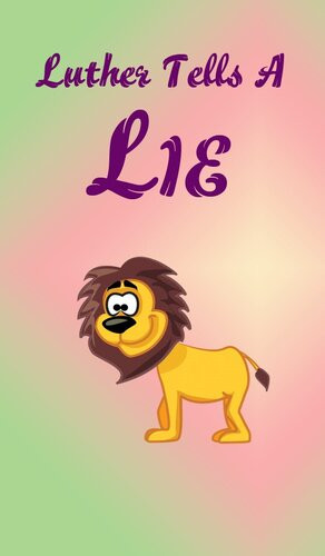 Luther Tells A Lie Childrens Books And Bedtime Stories For Kids Ages 38 For Early Reading Jupiter Kids