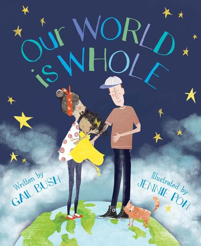 Our World Is Whole Gail Bush