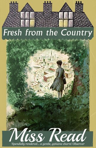 Fresh From The Country Miss Read