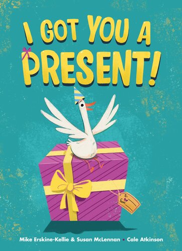 I Got You A Present Readalong Ebook Susan Mclennan Mike Erskinekellie Cale Atkinson