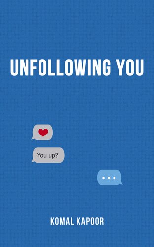 Unfollowing You Komal Kapoor
