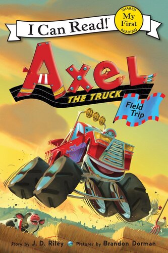 Axel The Truck Field Trip Readalong Ebook J D Riley