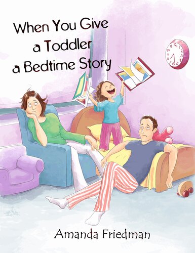 When You Give A Toddler A Bedtime Story Amanda Friedman