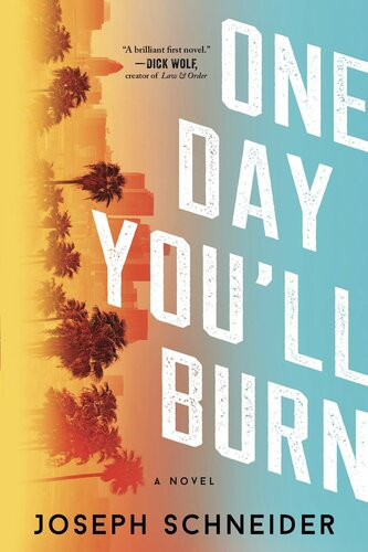 One Day Youll Burn Joseph Schneider