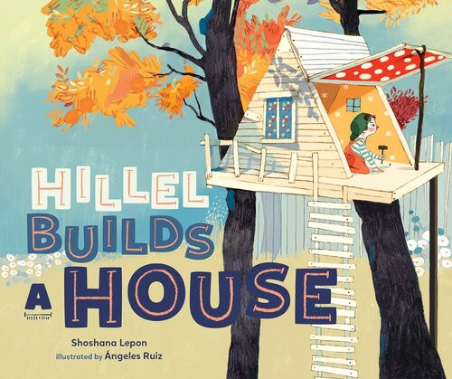 Hillel Builds A House Shoshana Lepon