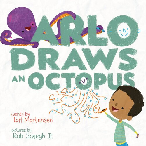 Arlo Draws An Octopus Lori Mortensen