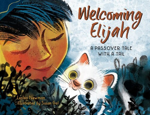 Welcoming Elijah A Passover Tale With A Tail Lesla Newman Susan Gal