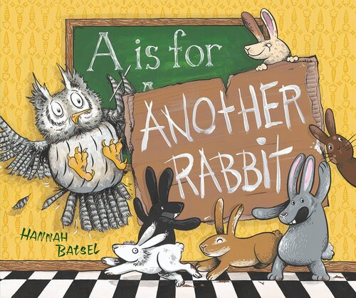 A Is For Another Rabbit Hannah Batsel