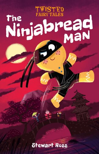 Twisted Fairy Tales The Ninjabread Man Stewart Ross