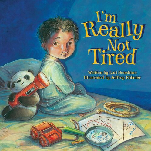 Im Really Not Tired Lori Sunshine Jeffrey Ebbeler