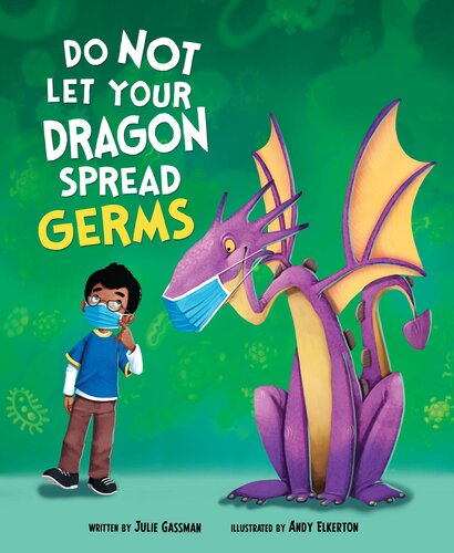 Do Not Let Your Dragon Spread Germs Julie Gassman