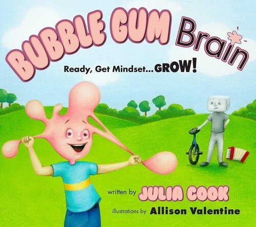 Bubble Gum Brain Ready Get Mindsetgrow Julia Cook