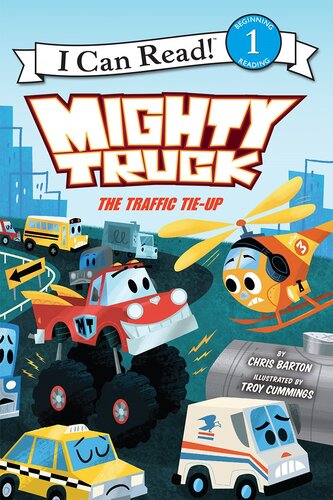 Mighty Truck The Traffic Tieup I Can Read Level 1 Readalong Ebook Chris Barton