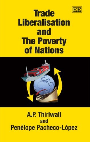 Trade Liberalisation And The Poverty Of Nations A P Thirlwall