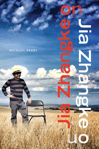 Jia Zhangke On Jia Zhangke Michael Berry