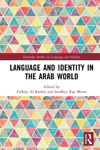 Language And Identity In The Arab World Fathiya Al Rashdi Sandhya Rao Mehta
