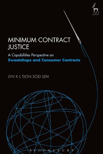 Minimum Contract Justice A Capabilities Perspective On Sweatshops And Consumer Contracts Lyn K Tjon Soei Len