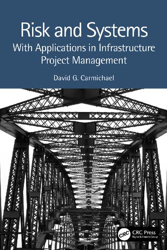 Risk And Systems With Applications In Infrastructure Project Management David G Carmichael
