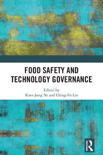 Food Safety And Technology Governance Kueijung Ni Chingfu Lin