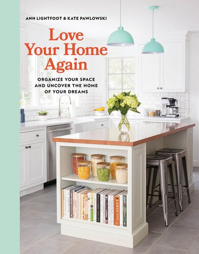 Love Your Home Again Ann Lightfoot Kate Pawlowski
