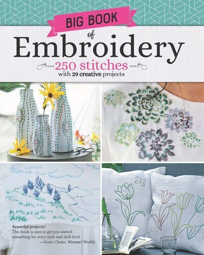Big Book Of Embroidery 250 Stitches And 29 Creative Projects Rene Mery