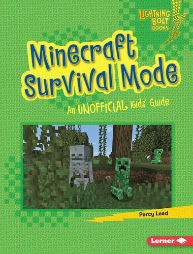 Minecraft Survival Mode An Unofficial Kids Guide Percy Leed