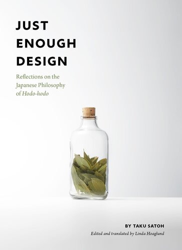 Just Enough Design Reflections On The Japanese Philosophy Of Hodohodo Taku Satoh
