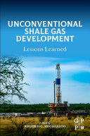 Unconventional Shale Gas Development Lessons Learned Rouzbeh G Moghanloo