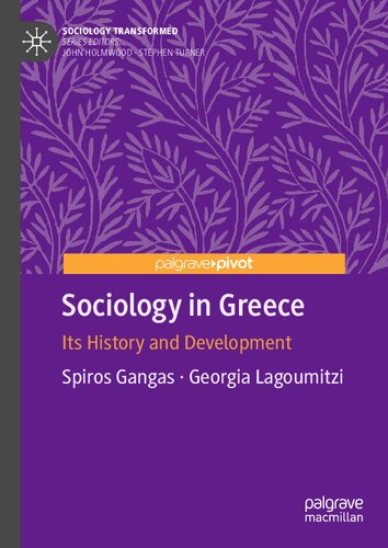 Sociology In Greece Its History And Development Spiros Gangas