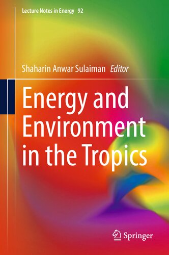 Energy And Environment In The Tropics Shaharin Anwar Sulaiman