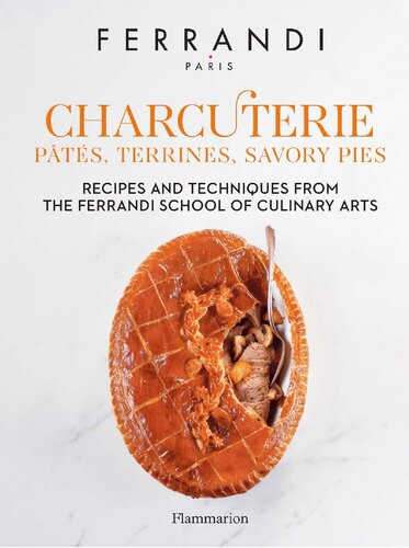 Charcuterie Pts Terrines Savory Pies Recipes And Techniques From The Ferrandi School Of Culinary Arts 1st Edition Ferrandi Pris
