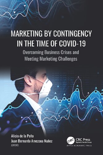 Marketing By Contingency In The Time Of Covid19 Overcoming Business Crises And Meeting Marketing Challenges Alicia De La Pea